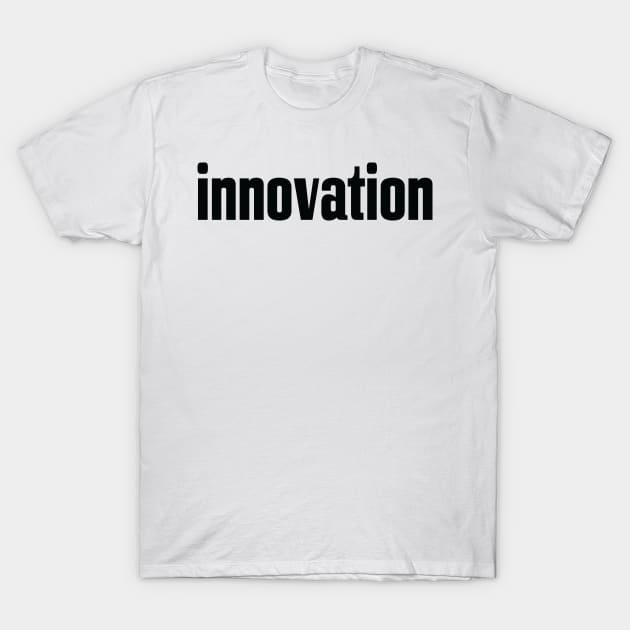 Innovation Startup Technology T-Shirt by ProjectX23